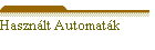 Haszn�lt Automat�k