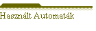 Haszn�lt Automat�k