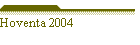 Hoventa 2004
