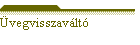 �vegvisszav�lt�