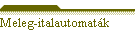 Meleg-italautomat�k